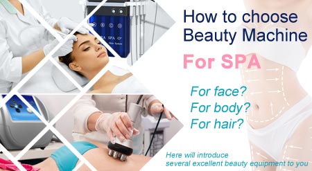 How to choose beauty equipment for beauty SPA